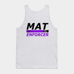 "Mat Enforcer" -- BJJ Purple Belt Tank Top